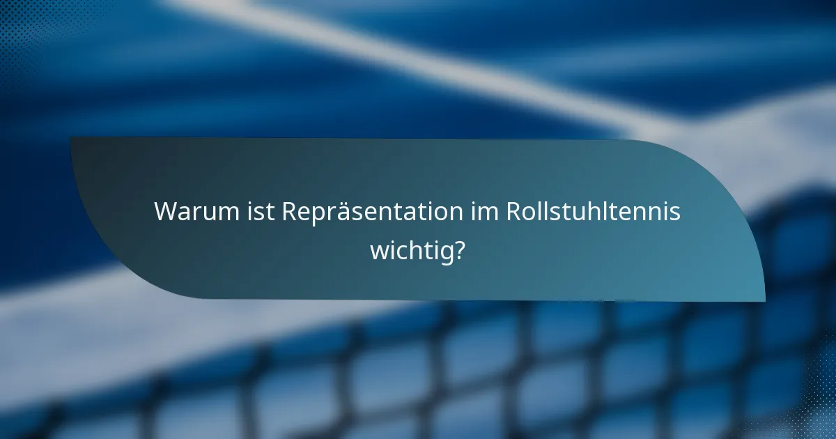 Warum ist Repräsentation im Rollstuhltennis wichtig?